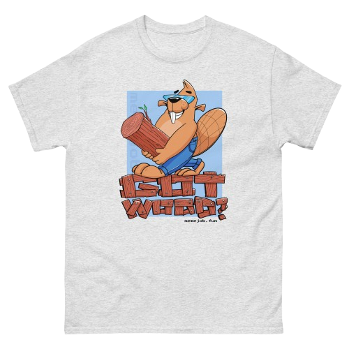 Got Wood? memejob Shirt