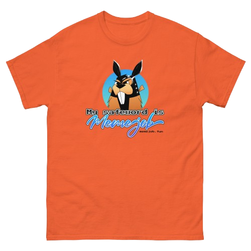 My Safeword Is “memejob” Shirt